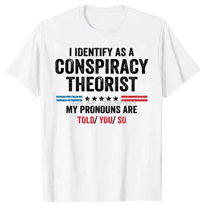 I abrasive As A Conspiracy Theorist Pronoms Are Told You So T-Shirt, Sarcastic Sayings Quote Graphic