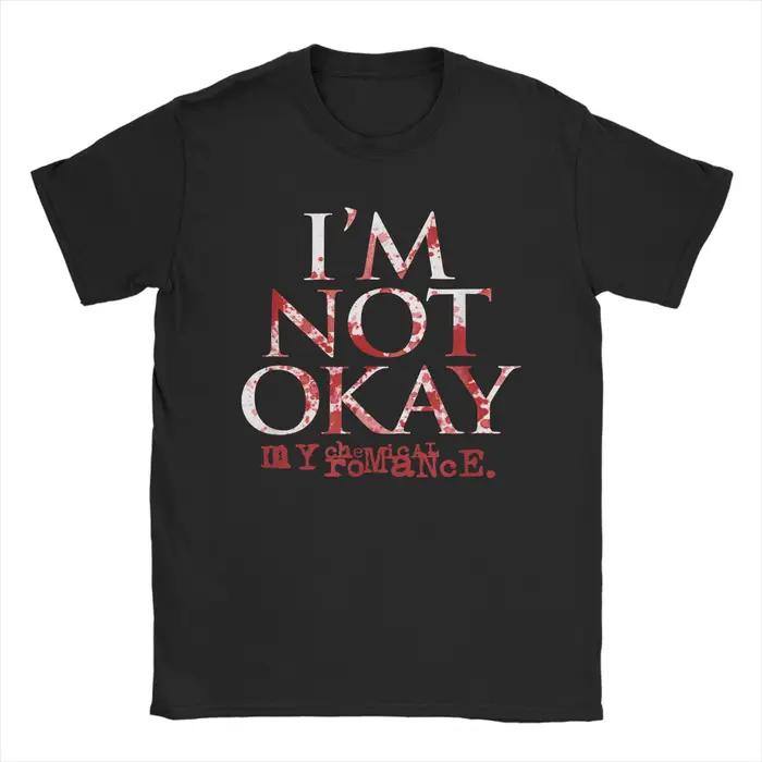 Je ne suis pas Ok mon Romance chimique hommes T-Shirt Vintage T-Shirt à manches courtes col rond T-S