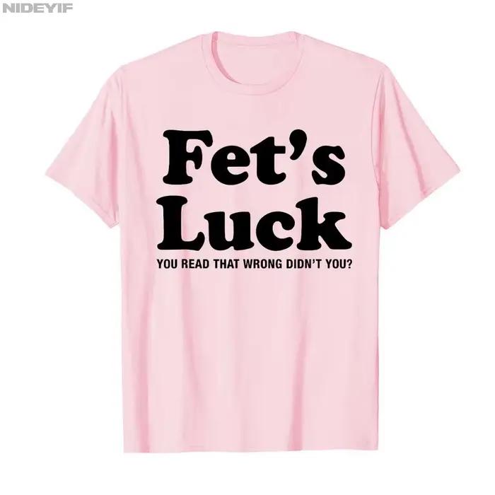 Fets Luck T-shirt pour hommes femmes 100_ coton t-shirts 2026 nouveau à manches courtes TopsFets